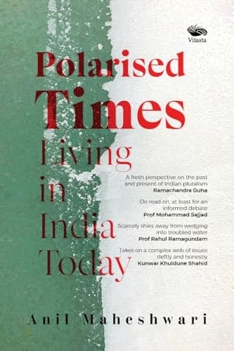 Polarised Times Living in India Today