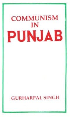 Communism in Punjab: A Study of the Movement Up to 1967