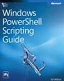 Windows Powershell" Scripting Guide