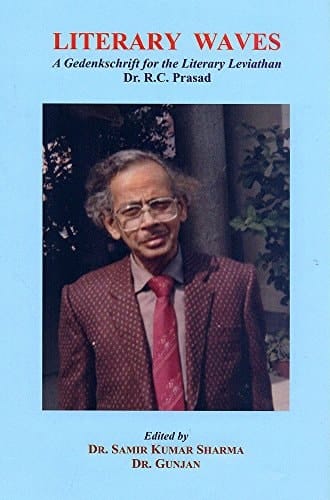 Literary Waves A Gedenkschrift for the Literary Leviathan Dr. R.C. Prasad