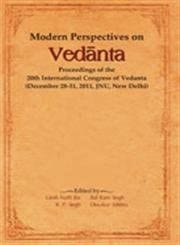 Modern Perspectives on Vedānta Proceedings of the 20th International Congress of Vedanta, December 28-31, 2011, JNU, New Delhi