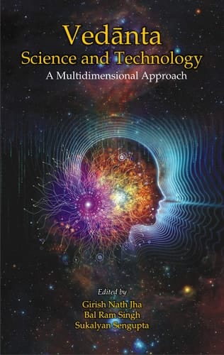 Vedanta Science and Technology A Multidimensional Approach