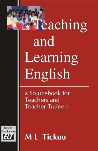 Teaching and Learning English A Sourcebook for Teachers and Teacher-Trainers