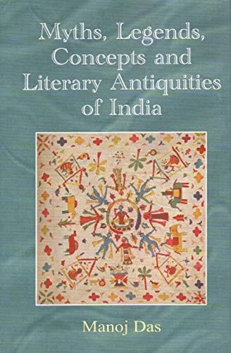Myths, Legends, Concepts and Literary Antiquities of India