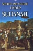 Society And Culture Under Sultanate