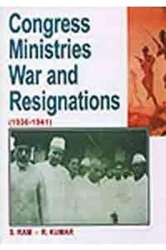 Congress Ministries , War And Resignations 1936-1941