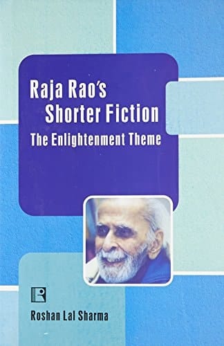 Raja Rao's Shorter Fiction The Enlightenment Theme