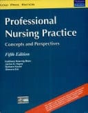 Professional Nursing Practice: Concept And Perspectives, 5/E