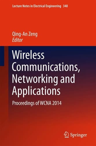 Wireless Communications, Networking and Applications Proceedings of WCNA 2014