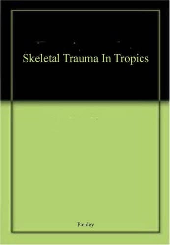 Skeletal Trauma in Tropics