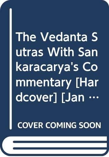The Vedanta Sutras With Sankaracarya's Commentary