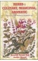 Herbs, Culinery, Medicinal, Aromatics [Feb 16, 2004] R.K. Sud