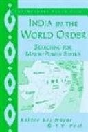 India in the World Order Searching for Major-power Status