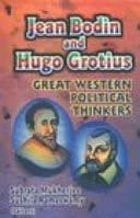 Jean Bodin and Hugo Grotius Great Western Political Thinkers