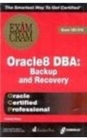 Oracle 8 Dba Backup & Recovery Exam Cram Exam Izo-015