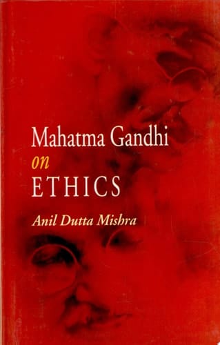 Mahatma Gandhi On Ethics