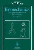 Biomechanics - Mechanical Properties Of Living Tissues, 2E