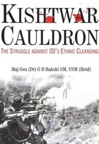 Kishtwar Cauldron The Struggle Against the ISI's Ethnic Cleansing