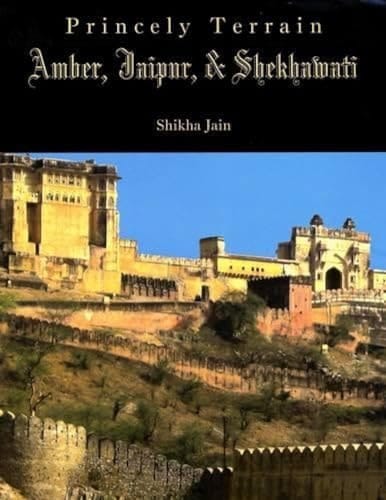 princely_terrain-amber,_jaipur_shekhawati