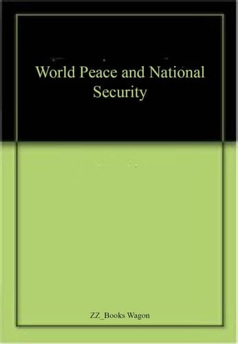 World Peace and National Security New Challenges