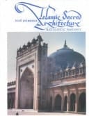 Islamic Sacred Architecture: A Stylistic History