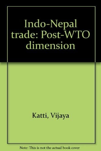 Indo-Nepal trade: Post-WTO dimension