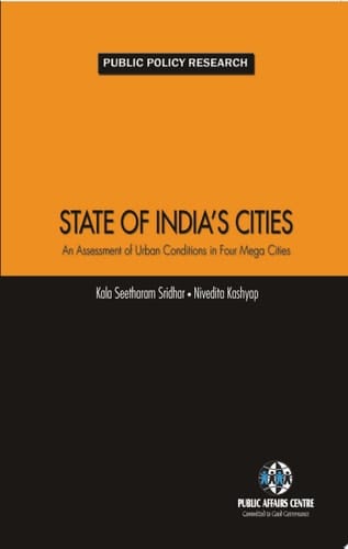 State of India's Cities An Assessment of Urban Conditions in Four Mega Cities