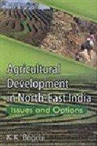 Agricultural Development In North-East India: Issues And Options