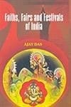Faiths, Fairs and Festivals of India