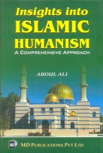Insights Into Islamic Humanism A Comprehensive Approach