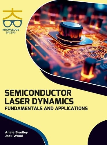 Semiconductor Laser Dynamics Fundamentals and Applications