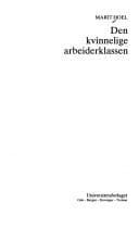Den kvinnelige arbeiderklassen (Serien Kvinners levekår og livsløp) (Norwegian Edition)