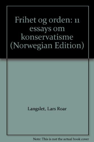 Frihet og orden 11 essays om konservatisme