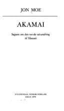 Akamai: Sagaen om den norske utvandring til Hawaii (Norwegian Edition)