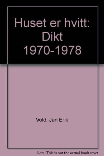 Huset er hvitt dikt 1970-1978