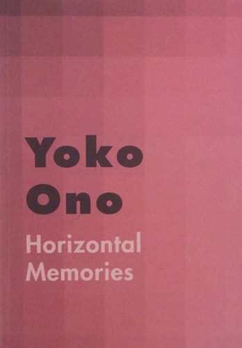 Yoko Ono Horizontal Memories