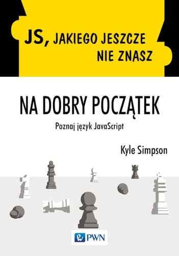 JS, jakiego jeszcze nie znasz na dobry początek: poznaj język JavaScript
