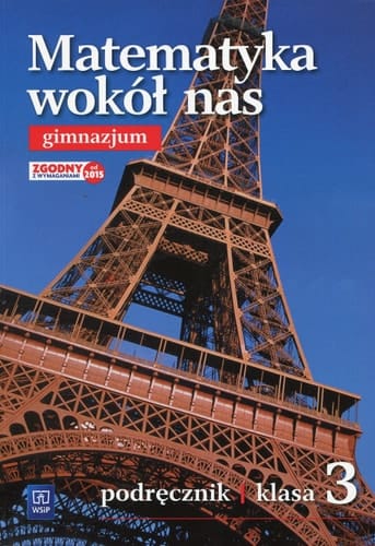 Matematyka wokół nas gimnazjum : klasa 3 : podręcznik