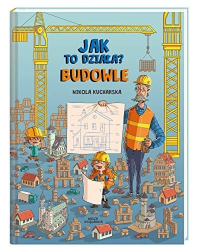 Jak to działa? budowle
