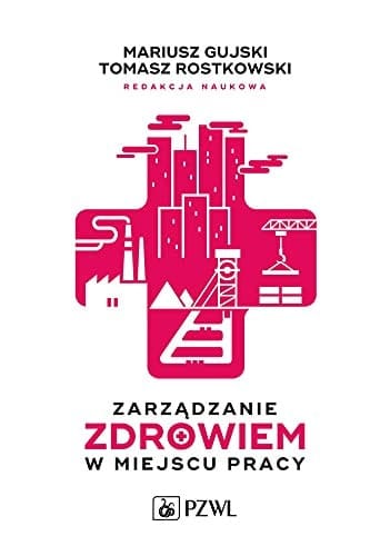 Zarządzanie zdrowiem w miejscu pracy