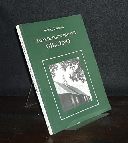 Zarys dziejów parafii Gieczno do roku 1939