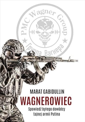 Wagnerowiec spowiedź byłego dowódcy tajnej armii Putina