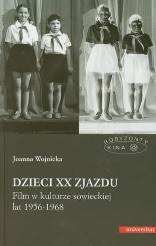 Dzieci XX Zjazdu film w kulturze sowieckiej lat 1956-1968