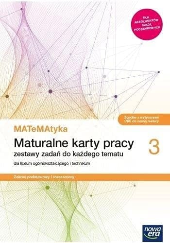 MATeMAtyka 3 maturalne karty pracy : dla liceum ogólnokształcącego i technikum : zestawy zadań do każdego tematu : zakres podstawowy i rozszerzony