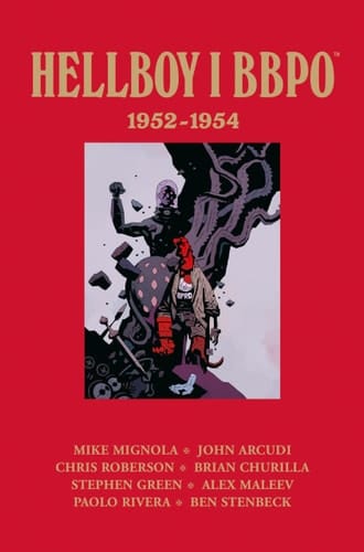 Hellboy i Biuro Badań Paranormalnych i Obrony 1952-1954
