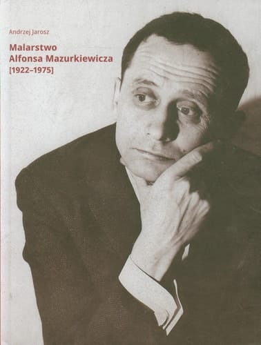 Malarstwo Alfonsa Mazurkiewicza (1922-1975)