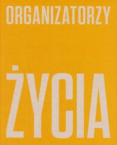 Organizers of Life De Stijl, the Polish Avant-garde and Design