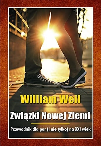 Związki Nowej Ziemi przewodnik dla par (i nie tylko) na XXI wiek