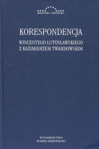 Korespondencja Wincentego Lutosławskiego z Kazimierzem Twardowskim lata 1895-1936