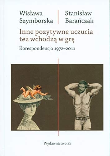 Inne pozytywne uczucia też wchodzą w grę korespondencja 1972-2011